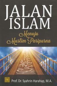 Image of Jalan Islam Menuju Muslim Paripurna